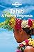 Lonely Planet Tahiti & Fren...