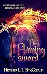 The Flaming Sword by Heather L.L. FitzGerald