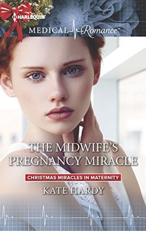 The Midwife's Pregnancy Miracle (Christmas Miracles in Maternity #2)