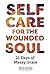 Self-Care for the Wounded S...