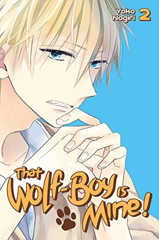 That Wolf-Boy is Mine! Vol. 2 (Kindle Edition)
