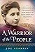 A Warrior of the People: How Susan La Flesche Overcame Racial and Gender Inequality to Become America's First Indian Doctor