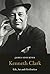 Kenneth Clark: Life, Art and Civilisation