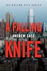 A Falling Knife by Andrew   Case