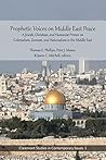 Prophetic Voices on Middle East Peace (Claremont Studies in Contemporary Issues Book 1) Prophetic Voices on Middle East Peace (Claremont Studies in Contemporary Issues Book 1)
