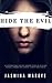 Hide The Evil: A Supernatural Fantasy Horror Story of Hell and Heaven, Demons and Humans, Ghosts and Fairies (Prophecy of Doom Book 2)