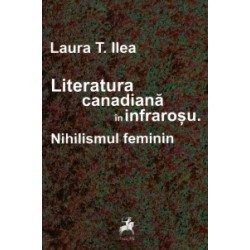 Literatură canadiană în infraroşu. Nihilismul feminin.