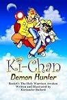 Ki-Chan: Demon Hunter: Book #1: The Holy Warriors Awaken (Ki-Chan: Demon Hunter: Special Color Edition)