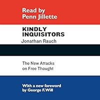 Kindly Inquisitors: The New Attacks on Free Thought