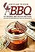 Add Flare to Your BBQ: 50 Original BBQ Sauces and Rubs for Every Occasion and Palate That You Can Believe In