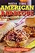 American Barbeque Cookbook: American BBQ Recipes and a BBQ Smoker in Everyone’s Backyard This Summer