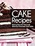 Cake Recipes: Baking Ideas for Tasty and Delicious Chocolate Loaf Cakes