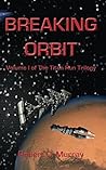 Breaking Orbit by Robert C. Murray