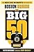 The Big 50: Boston Bruins: The Men and Moments that Made the Boston Bruins