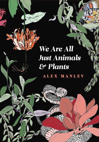 We Are All Just Animals & Plants (Paperback)