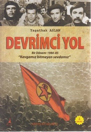 Devrimci Yol - Bir Dönem: 1980-85 "Kavgamız Bitmeyen Sevdamız"