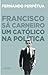 Francisco Sá Carneiro : um católico na política