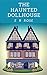 The Haunted Dollhouse