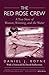 Red Rose Crew by Daniel J. Boyne