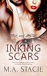 Inking Scars by M.A. Stacie