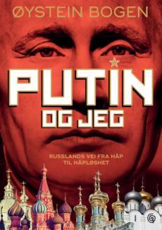 Putin og jeg. Russlands vei fra håp til håpløshet (Hardcover)
