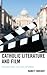 Catholic Literature and Film by Nancy Enright