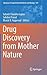 Drug Discovery from Mother Nature by Subash Chandra Gupta