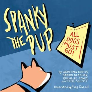 Spanky the Pup: All Dogs Must Go (Books by Teens)