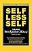 Selfless Self: Talks with S...