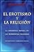 El Erotismo y La Religion: La influencia erotica en las experiencias religiosas (Spanish Edition)