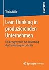 Lean Thinking in produzierenden Unternehmen: Ein Bezugssystem zur Bewertung des Einführungsfortschritts (German Edition)