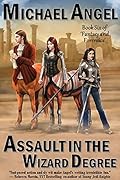 Assault in the Wizard Degree