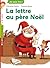 La lettre au père Noël (French Edition)