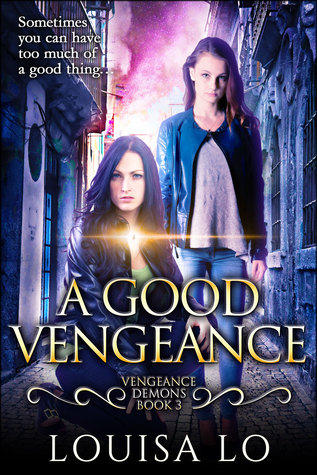 A Good Vengeance (Vengeance Demons #2)