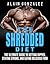 The Shredded Diet: The Ultimate Guide to Getting Ripped, Staying Strong, and Eating Delicious Food