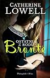 Ostatnia z rodu Brontë by Catherine Lowell