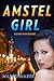 Amstel Girl: Playing With Destiny