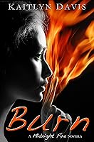 Burn (Midnight Fire #5)