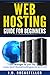 Web Hosting Guide for Beginners