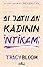 Aldatılan Kadının İntikamı