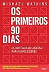 Os primeiros 90 d...