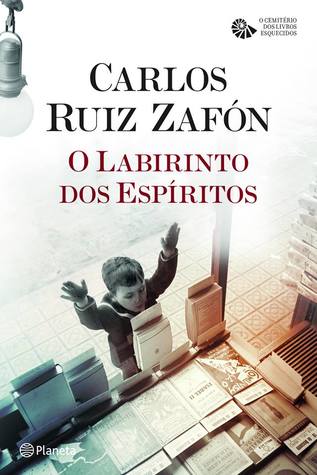 O Labirinto dos Espíritos (O Cemitério dos Livros Esquecidos #4)