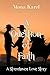 A Question of Faith: A Stor...
