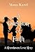 A Question of Faith: A Stormhaven Love Story (Storm Haven Love Stories Book 2)