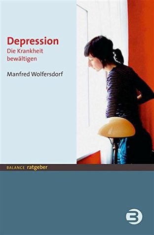 Depression: Die Krankheit bewältigen (BALANCE Ratgeber) (German Edition)