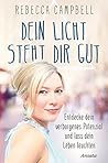 Dein Licht steht dir gut by Rebecca   Campbell