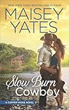 Slow Burn Cowboy by Maisey Yates