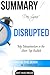 Dan Lyons’ Disrupted: My Misadventure in the Start-Up Bubble | Summary