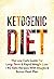 Ketogenic Diet: The Low Car...