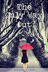The Only Way Out by Elizabeth Cash